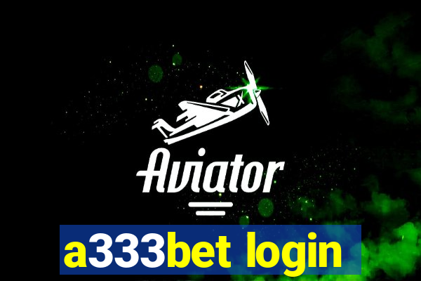 a333bet login